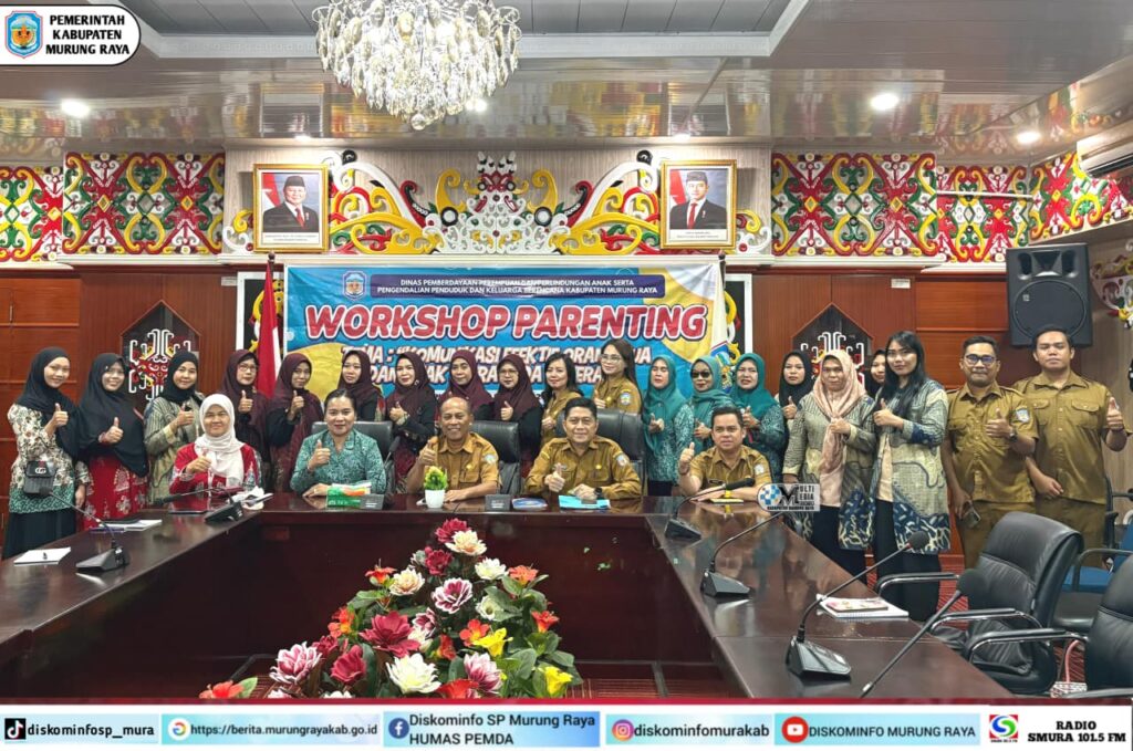 Pemkab Mura Gelar Workshop Parenting. Keterampilan Berkomunikasi Efektif Dengan Anak