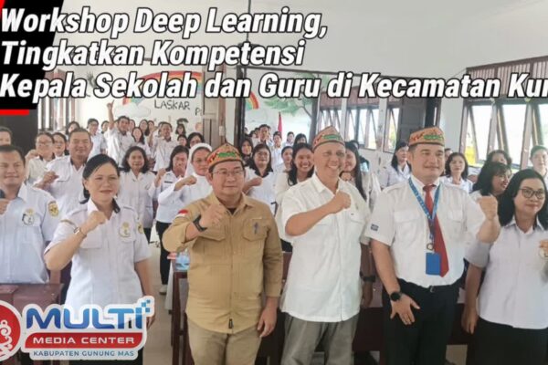 Workshop Deep Learning, Tingkatkan Kompetensi Kepala Sekolah dan Guru di Kecamatan Kurun