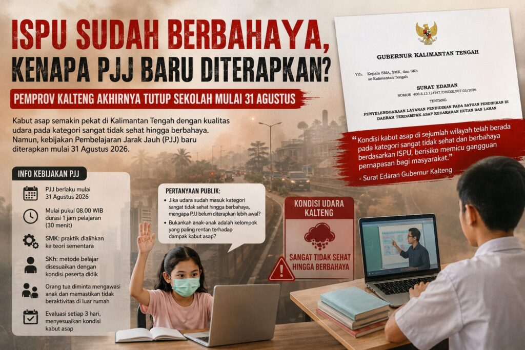 ISPU Sudah Berbahaya, Kenapa PJJ Baru Diterapkan? Pemprov Kalteng Akhirnya Tutup Sekolah Mulai 31 Agustus