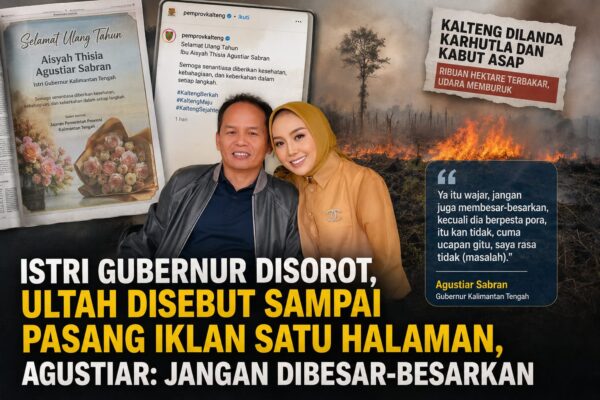 Istri Gubernur Disorot, Ultah Disebut Sampai Pasang Iklan Satu Halaman, Agustiar: Jangan Dibesar-besarkan