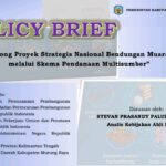Policy Brief “Mendorong Proyek Strategis Nasional Bendungan Muara Joloi melalui Skema Pendanaan Multisumber”